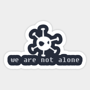 Alien - We Are Not Alone Sticker